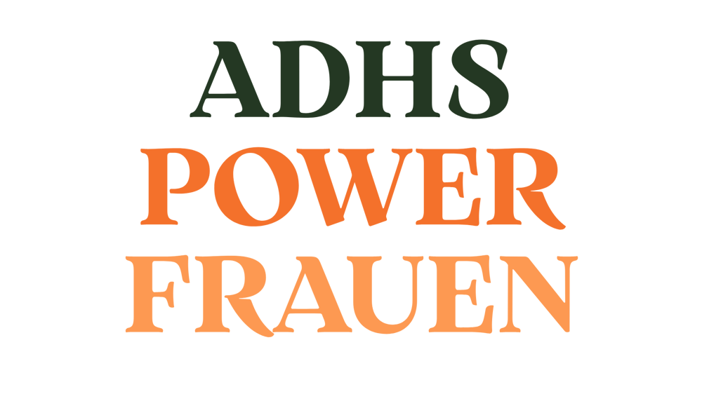 ADHS Powerfrauen